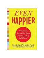 Even happier : a gratitude journal for daily joy and lasting fulfillment
