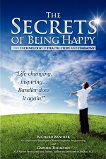 The secrets of being happy : the technology of hop, health and harmony