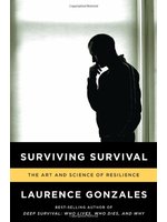 Surviving survival : the art and science of resilience