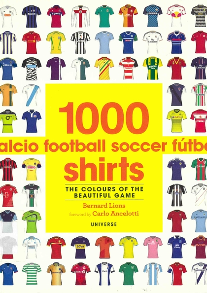 1000 football shirts : the colours of the beautiful game