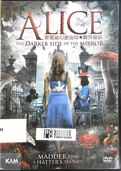Alice The darker side of the mirror = 愛麗絲幻遊仙境之闇黑魔鏡