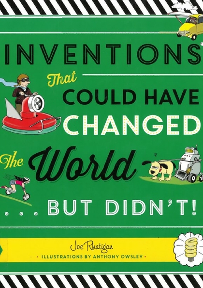 Inventions that could have changed the world ... but didn't!