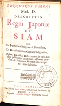 Descriptio Regni Japoniae et Siam:  Item de Japoniorum Religione & Siamensium.      De Diversis omnium Gentium Religionibus. Quibus, praemissa Dissertatione de variis Rerum publicarum generibus, adduntur quaedom de Priscorum Afrorum fide excerpta ex Leone Africano