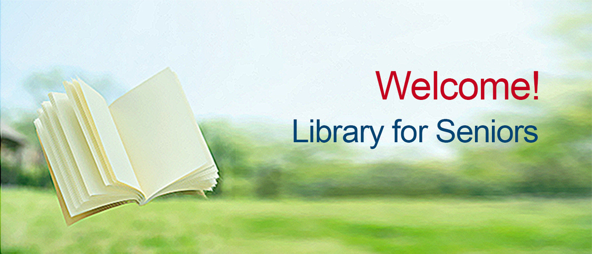 Welcome! Library for Seniors