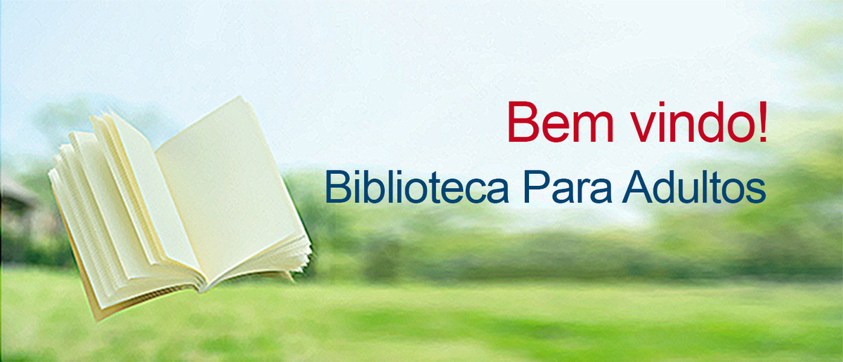 Bem vindo! Biblioteca Para Adultos