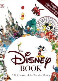 The Disney book : a celebration of the World of Disney