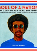 Soul of a Nation－Afro-Centric Visions in the Age of Black Power - Underground Jazz, Street Funk & the Roots of Rap 1968-79