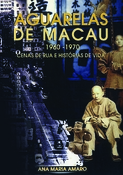 Aguarelas de Macau, 1960-1970, Cenas de Rua e Histórias de Vida