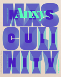 Anxy Magazine NO.4 --The Masculinity Issue